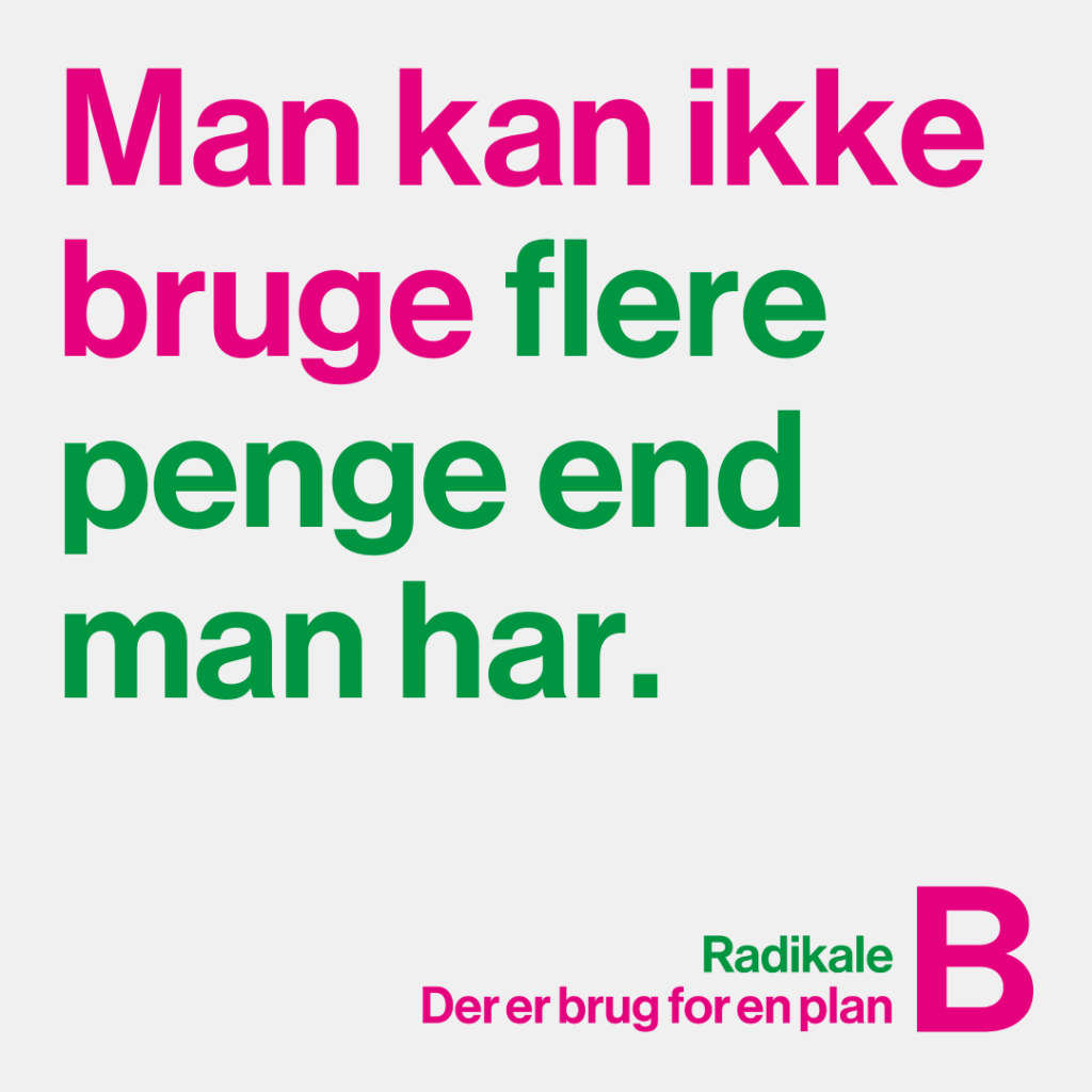 Man kan ikke bruge flere penge end man har